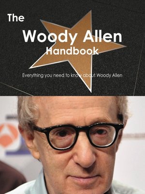 cover image of The Woody Allen Handbook - Everything you need to know about Woody Allen